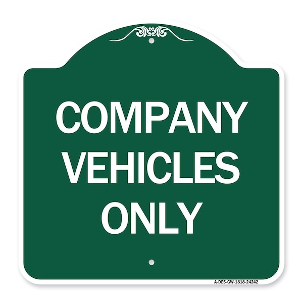 Designer Series Sign-Company Vehicles Only, Green & White Aluminum Sign, 18" x 18", GW-1818-24242